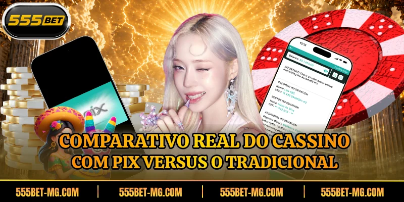 Comparativo real do cassino com pix versus o tradicional