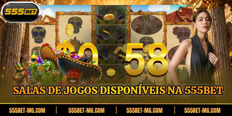 Salas de jogos disponíveis na 555BET