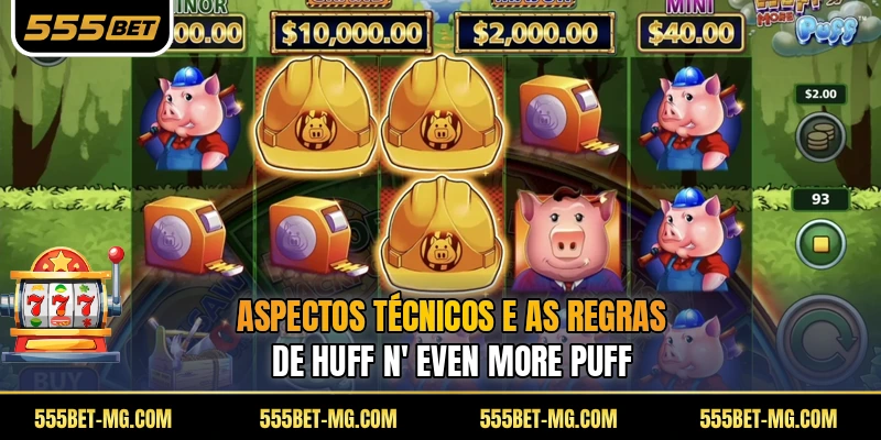 Aspectos técnicos e as regras de Huff N' Even More Puff