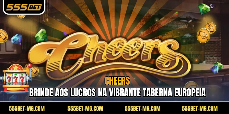 Cheers