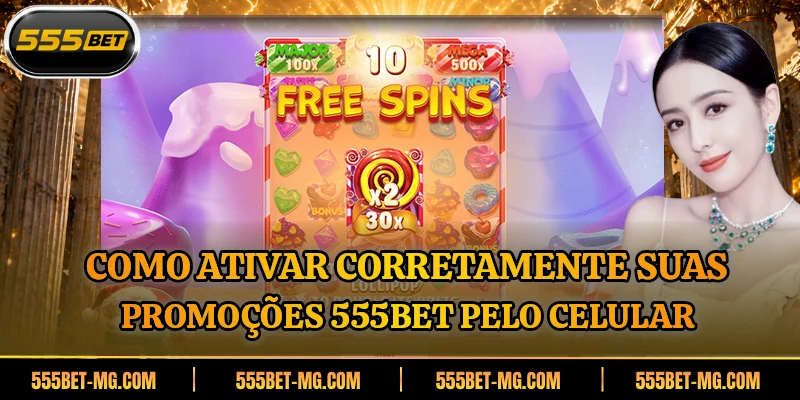 Como ativar corretamente suas promoções 555BET pelo celular