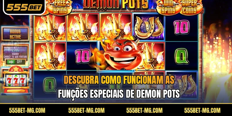 Descubra como funcionam as funções especiais de Demon Pots