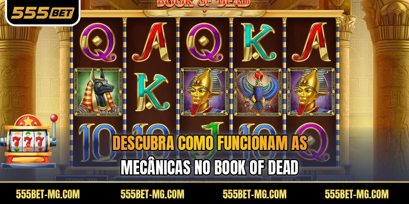 Descubra como funcionam as mecânicas no Book of Dead