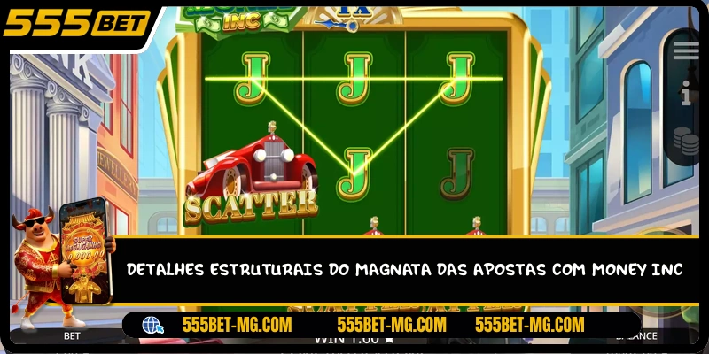 Detalhes estruturais do magnata das apostas com Money Inc