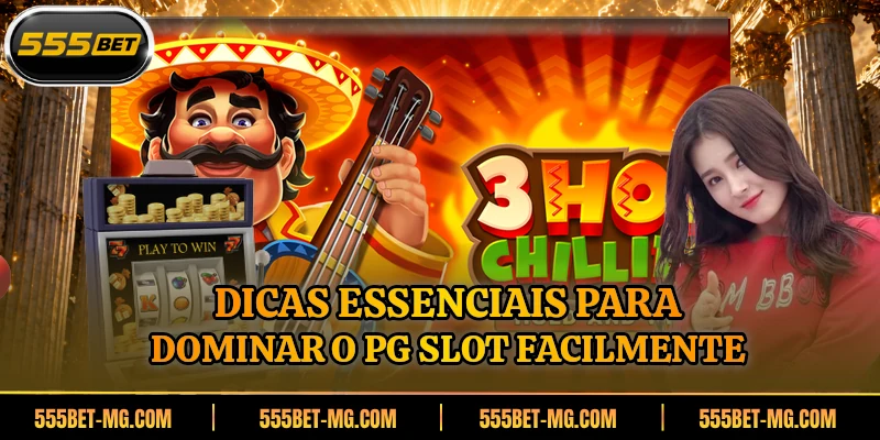 Dicas essenciais para dominar o PG Slot facilmente