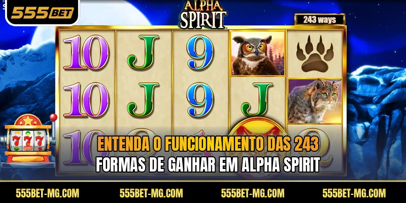 Entenda o funcionamento das 243 formas de ganhar em Alpha Spirit