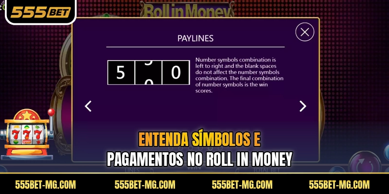 Entenda símbolos e pagamentos no Roll in Money