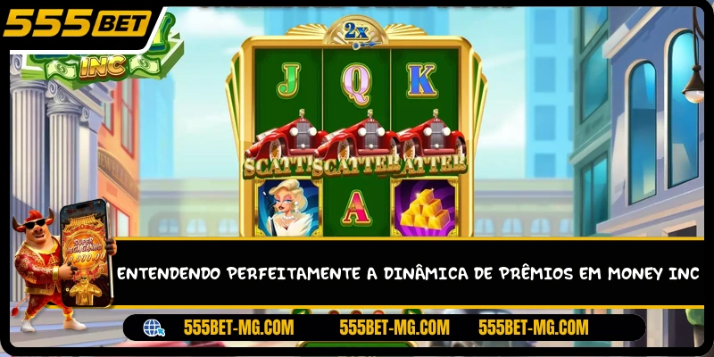 Entendendo perfeitamente a dinâmica de prêmios em Money Inc