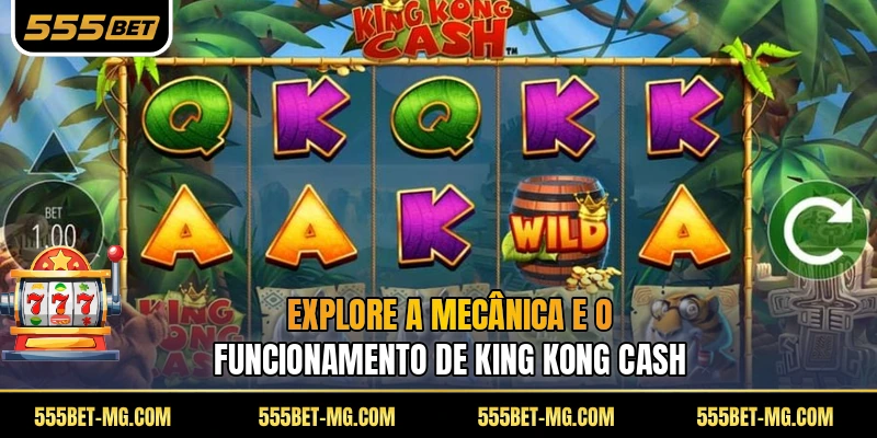 Explore a mecânica e o funcionamento de King Kong Cash
