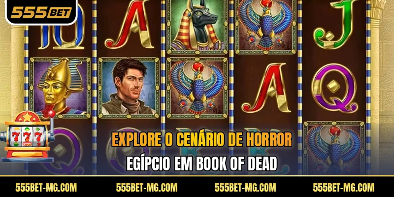 Explore o cenário de horror egípcio em Book of Dead