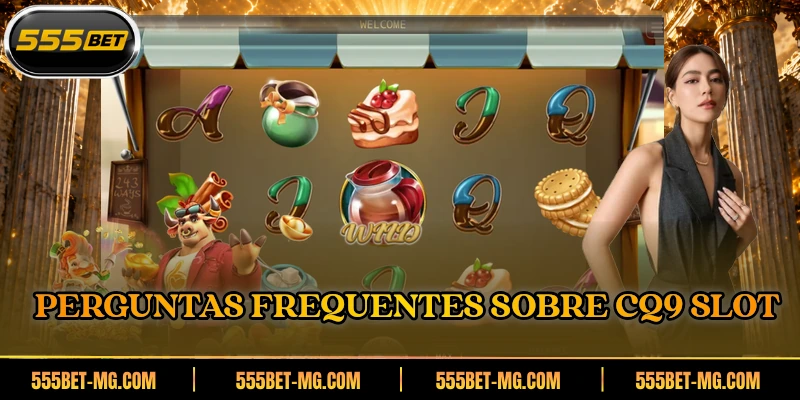 Perguntas frequentes sobre CQ9 Slot