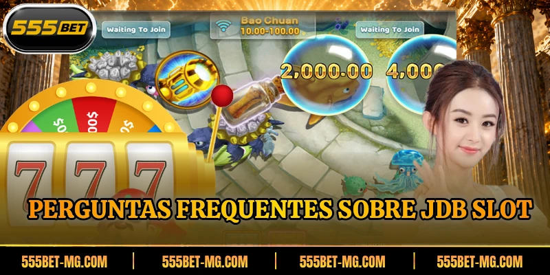 Perguntas frequentes sobre JDB slot