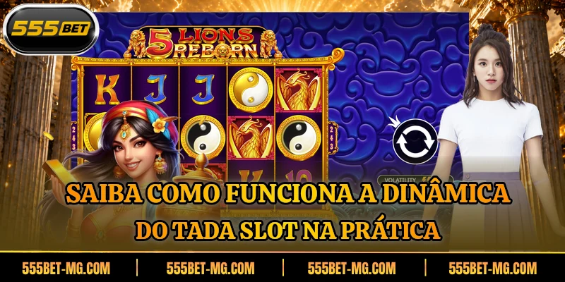 Saiba como funciona a dinâmica do Tada Slot na prática