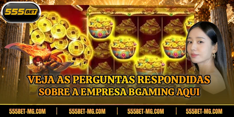 Veja as perguntas respondidas sobre a empresa BGaming aqui