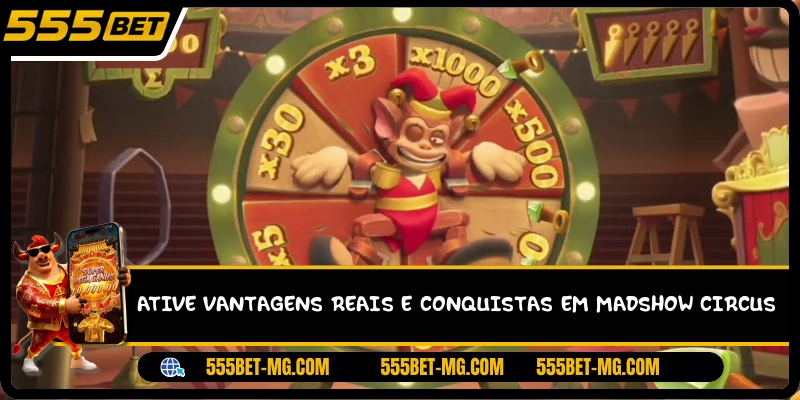 Ative vantagens reais e conquistas em Madshow Circus