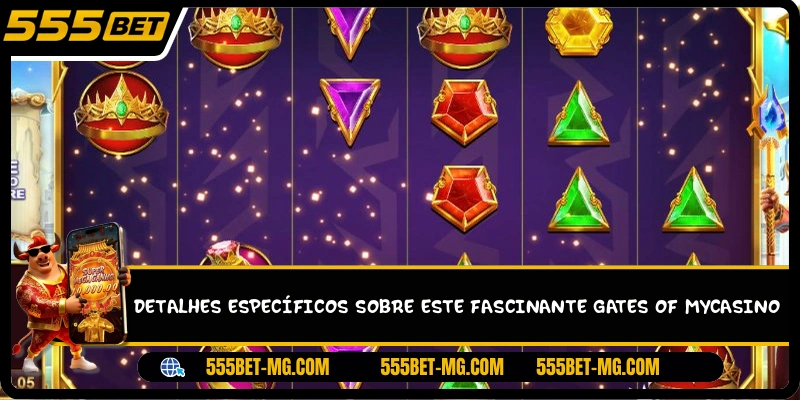 Detalhes específicos sobre este fascinante Gates of mycasino