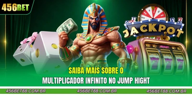 Saiba mais sobre o multiplicador infinito no Jump Hight